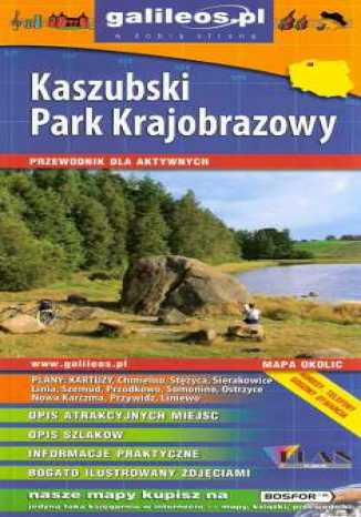 Kaszubski Park Krajobrazowy. Przewodnik dla aktywnych [Galileos] praca zbiorowa - okładka audiobooka MP3