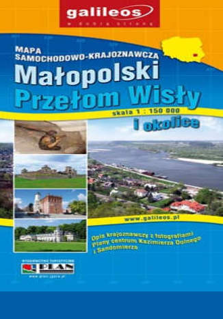 Okładka: Małopolski Przełom Wisły. Mapa samochodowo-krajoznawcza [Galileos\