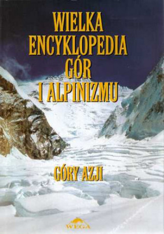 Wielka Encyklopedia Gór i Alpinizmu. Tom II: Góry Azji Małgorzata i Jan Kiełkowscy - okładka audiobooks CD