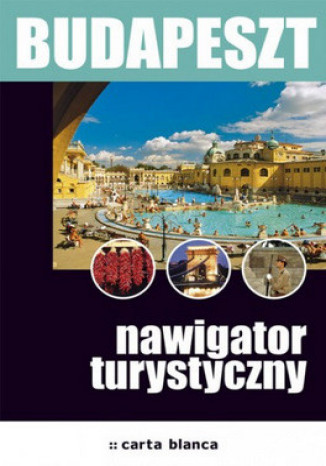 Okładka: Budapeszt. Nawigator turystyczny