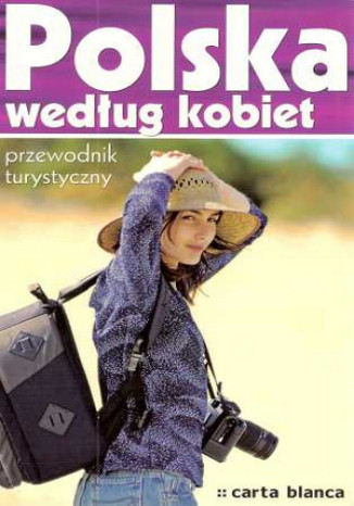 Okładka: Polska według kobiet. Przewodnik turystyczny