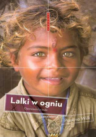 Lalki w ogniu. Opowieści z Indii Paulina Wilk - okładka audiobooks CD