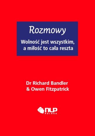 Okładka: Rozmowy. Wolność jest wszystkim, a miłość to cała reszta. A4
