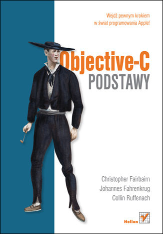 Objective-C. Podstawy Christopher Fairbairn, Collin Ruffenach, Johannes Fahrenkrug - okładka książki