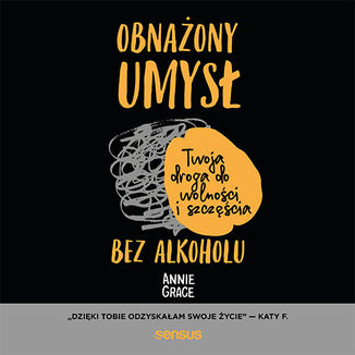 Okładka: Obnażony umysł. Twoja droga do wolności i szczęścia bez alkoholu