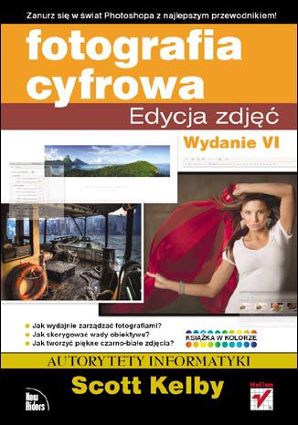 Okładka: Fotografia cyfrowa. Edycja zdjęć. Wydanie VI