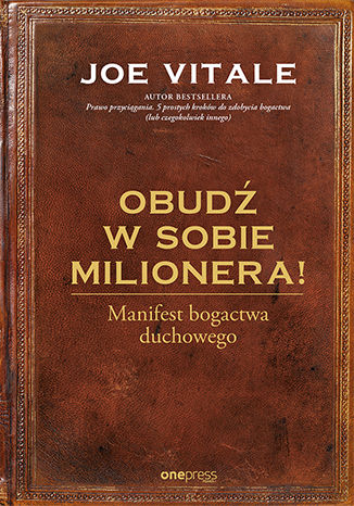 Obudź w sobie milionera! Manifest bogactwa duchowego Joe Vitale - okładka audiobooka MP3