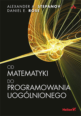 Od matematyki do programowania uogólnionego Alexander A. Stepanov, Daniel E. Rose - okładka audiobooks CD