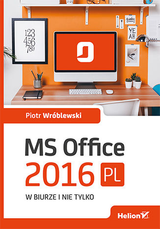 Okładka:MS Office 2016 PL w biurze i nie tylko 