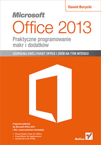 Microsoft Office 2013. Praktyczne programowanie makr i dodatkw Dawid Borycki - okadka ebooka