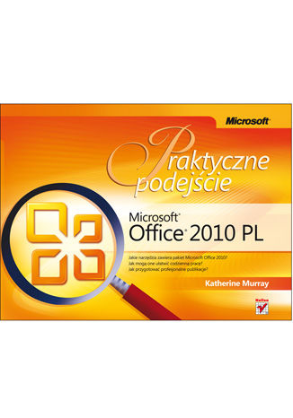 Okładka:Microsoft Office 2010 PL. Praktyczne podejście 