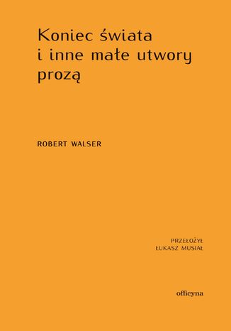Okładka: Koniec świata i inne małe utwory prozą