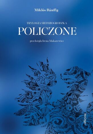 Okładka: Policzone. Trylogia siedmiogrodzka