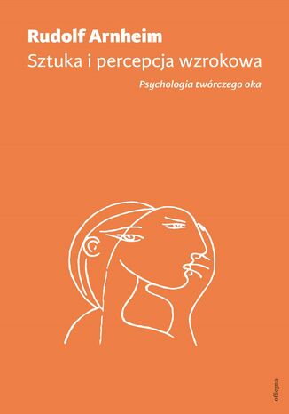 Sztuka i percepcja wzrokowa: psychologia twórczego oka Rudolf Arnheim - okładka audiobooks CD