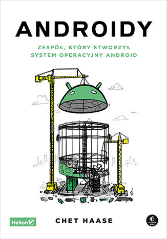 Okładka: Androidy. Zespół, który stworzył system operacyjny Android