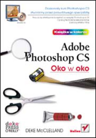 Oko w oko z Adobe Photoshop CS Deke McClelland - okładka książki