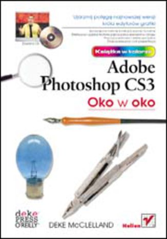 Oko w oko z Adobe Photoshop CS3 Deke McClelland - okładka książki