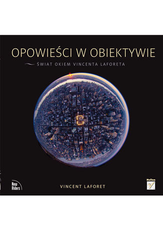 Opowieści w obiektywie. Świat okiem Vincenta Laforeta Vincent Laforet - okładka audiobooka MP3