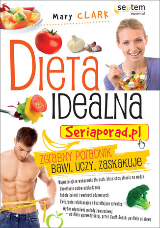 Dieta idealna. Seriaporad.pl Mary Clark - okadka ebooka