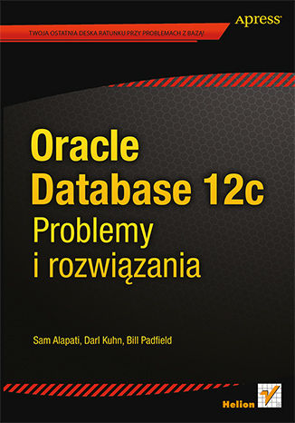 Oracle Database 12c. Problemy i rozwiązania Sam Alapati, Darl Kuhn, Bill Padfield - okładka audiobooks CD