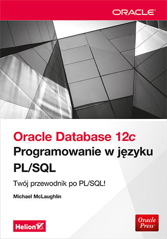 Oracle Database 12c. Programowanie w języku PL/SQL Michael McLaughlin - okładka książki
