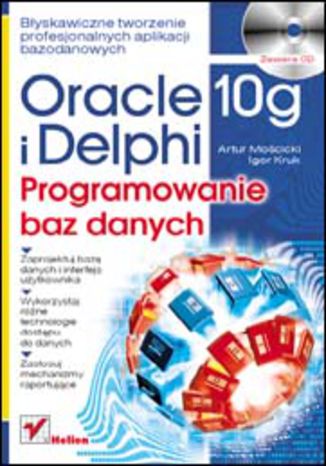 Oracle 10g i Delphi. Programowanie baz danych Artur Mościcki, Igor Kruk - okładka książki