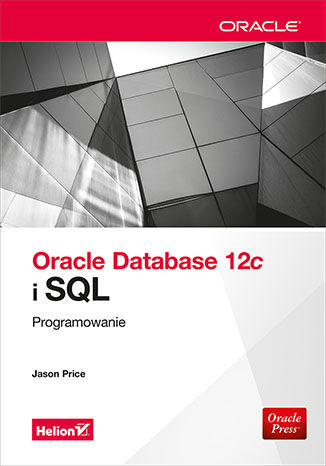 Oracle Database 12c i SQL. Programowanie Jason Price - okadka ebooka