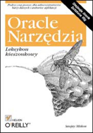 Okładka: Oracle. Narzędzia. Leksykon kieszonkowy