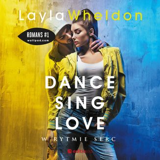 Dance, sing, love. W rytmie serc Layla Wheldon - okładka audiobooka MP3