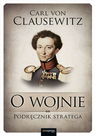 Okładka: O wojnie. Podręcznik stratega