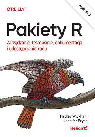 Okładka:Pakiety R. Zarządzanie, testowanie, dokumentacja i udostępnianie kodu. Wydanie II 