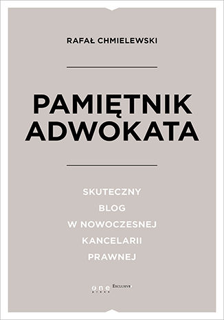 Okładka książki/ebooka Pamiętnik Adwokata. Skuteczny blog w nowoczesnej kancelarii prawnej