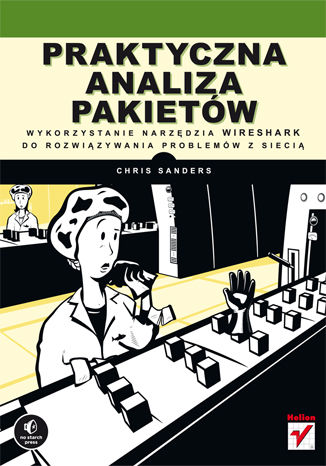 Okładka książki Praktyczna analiza pakietów. Wykorzystanie narzędzia Wireshark do rozwiązywania problemów z siecią
