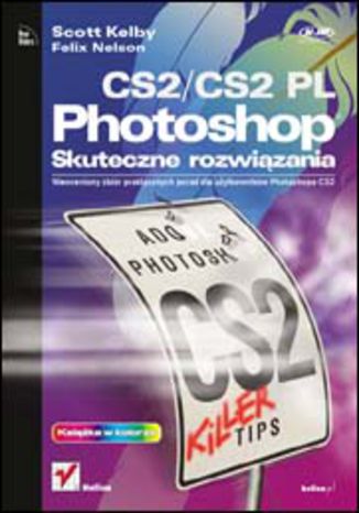 Photoshop CS2/CS2 PL. Skuteczne rozwiązania Scott Kelby, Felix Nelson - okładka audiobooks CD