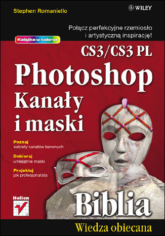 Photoshop CS3/CS3 PL. Kanały i maski. Biblia Stephen Romaniello - okładka audiobooka MP3