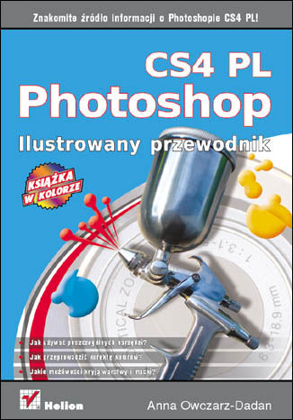 Photoshop CS4 PL. Ilustrowany przewodnik Anna Owczarz-Dadan - okładka audiobooks CD