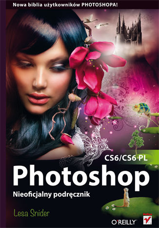 Photoshop CS6/CS6 PL. Nieoficjalny podręcznik Lesa Snider - okładka książki