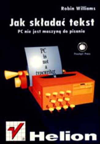 Okładka książki/ebooka Jak składać tekst. PC nie jest maszyną do pisania