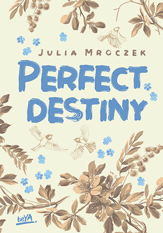 Perfect Destiny Julia Mroczek - okładka książki
