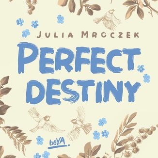 Perfect Destiny Julia Mroczek - okładka audiobooka MP3