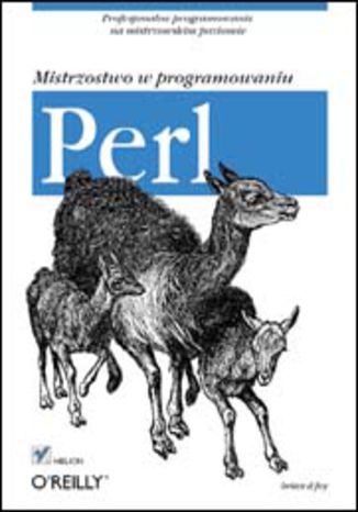 Perl. Mistrzostwo w programowaniu Brian d foy - okładka książki