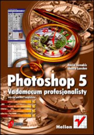 Photoshop 5. Vademecum profesjonalisty David Xenakis, Sherry London - okładka książki