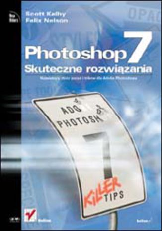 Photoshop 7. Skuteczne rozwiązania Scott Kelby, Felix Nelson  - okładka audiobooks CD