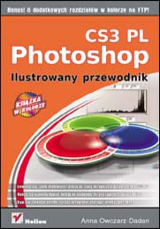 Photoshop CS3 PL. Ilustrowany przewodnik Anna Owczarz-Dadan - okładka książki