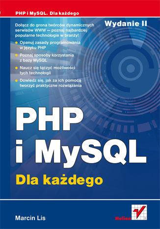 PHP i MySQL. Dla każdego. Wydanie II Marcin Lis - okładka książki