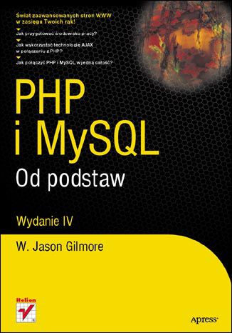 PHP i MySQL. Od podstaw. Wydanie IV W. Jason Gilmore - okładka książki