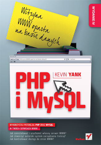 PHP i MySQL. Witryna WWW oparta na bazie danych. Wydanie IV Kevin Yank - okładka książki
