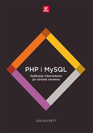 PHP i MySQL. Aplikacje internetowe po stronie serwera Jon Duckett - okładka książki
