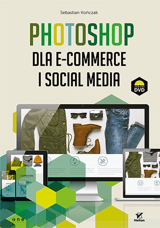 Photoshop dla e-commerce i social media Sebastian Kończak - okładka książki