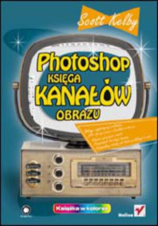 Okładka książki/ebooka Photoshop. Księga kanałów obrazu